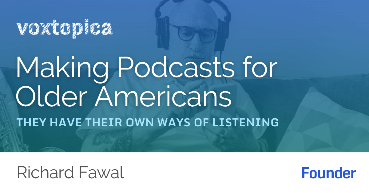Making Podcasts for Older Americans